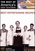 The Best of America's Test Kitchen: Best Entertaining Recipes