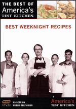 The Best of America's Test Kitchen: Best Weeknight Recipes - 