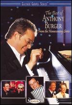 The Best of Anthony Burger - From the Homecoming Series - 