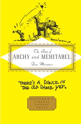 The Best of Archy and Mehitabel: Introduction by E. B. White - Marquis, Don, and White, E B (Introduction by)