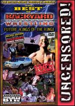 The Best of Backyard Wrestling, Vol. 1: Future Kings of the Ring! - 