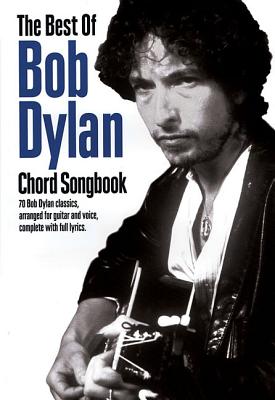 The Best of Bob Dylan Chord Songbook - Bob Dylan