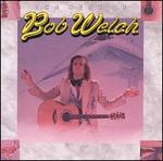 The Best of Bob Welch