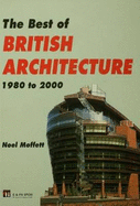 The Best of British Architecture 1980-2000 - Moffett, Neil, and Sharp, Dennis (Foreword by)