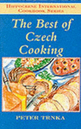 The Best of Czech Booking: A Hippocrene Original Cookbook - Trnka, Peter