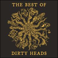 The Best of Dirty Heads - Dirty Heads