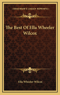 The Best of Ella Wheeler Wilcox