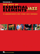 The Best of Essential Elements for Jazz Ensemble: 15 Selections from the Essential Elements for Jazz Ensemble Series - Bass