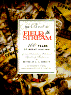 The Best of Field & Stream: 100 Years of Great Writing