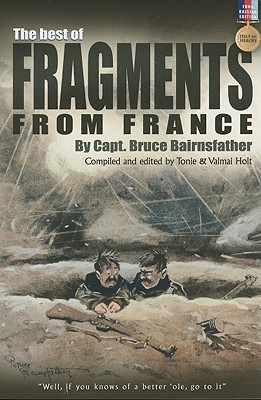 The Best of Fragments from France - Bairnsfather, Bruce, and Holt, Valamai, and Holt, Tonie (Editor)