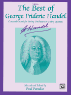 The Best of George Frideric Handel (Concerti Grossi for String Orchestra or String Quartet): Viola