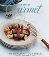 The Best of Gourmet: The World at Your Table - Gourmet Magazine (Editor)