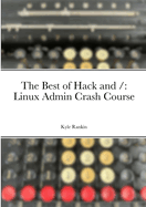 The Best of Hack and /: Linux Admin Crash Course