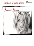 The Best of Jann Arden: Greatest Hurts (Guitar Songbook Edition)