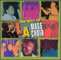 The Best of L.A. Mass Choir - L.A. Mass Choir