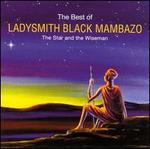 The Best of Ladysmith Black Mambazo: The Star and the Wiseman