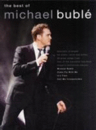 The Best of Michael Buble: Specially Arranged for Piano, Voice Guitar - 20 Songs from 4 Albums