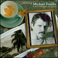 The Best of Michael Franks: A Backwards Glance - Michael Franks