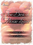 The Best of Mosie Lister: Songs of Faith, Praise & Evangelism