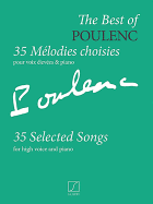 The Best of Poulenc - 35 Selected Songs: Voice and Piano (Original Keys)