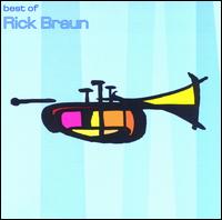 The Best of Rick Braun - Rick Braun