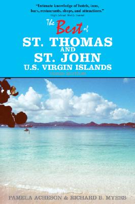 The Best of St. Thomas and St. John, U.S. Virgin Islands - Acheson, Pamela, and Myers, Richard B