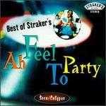 The Best of Straker's: Ah Feel to Party