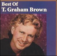 The Best of T. Graham Brown [Liberty/Curb] - T. Graham Brown