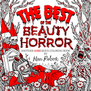 The Best of the Beauty of Horror: Another Goregeous Coloring Book