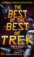 The Best of the Best of Trek Part One: The Definitive Collection for Star Trek Fans - Irwin, Waler, and Irwin, Walter (Editor), and Love, G B (Editor)