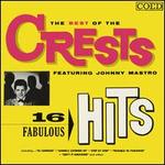 The Best of the Crests Featuring Johnny Mastro: 16 Fabulous Hits