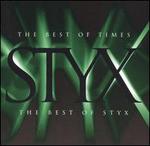 The Best of Times: The Best of Styx - Styx