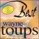 The Best of Wayne Toups - Wayne Toups