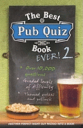 The Best Pub Quiz Book Ever! 2