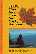 The Best Short Hikes in the Great Smoky Mountains: Great Smoky Mountains