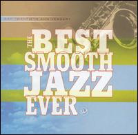 The Best Smooth Jazz Ever [GRP/Universal] - Various Artists