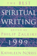 The Best Spiritual Writing 1999 - Zaleski, Philip