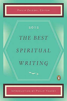 The Best Spiritual Writing - Zaleski, Philip (Editor), and Yancey, Philip (Introduction by)