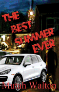 The Best Summer Ever: Revised Edition