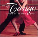 The Best Tango Album in the World, Ever!