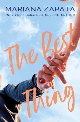 The Best Thing: From the author of the sensational TikTok hit, FROM LUKOV WITH LOVE, and the queen of the slow-burn romance! - Zapata, Mariana