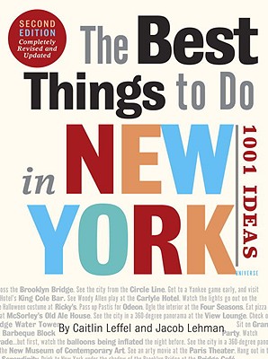 The Best Things to Do in New York - Leffel, Caitlin, and Lehman, Jacob