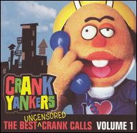 The Best Uncensored Crank Calls, Vol. 1 - Crank Yankers