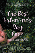 The Best Valentine's Day Ever and Other Stories: A Heartwarming Collection of Stories from the Multi-Million Copy Bestselling Author