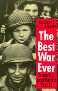 The Best War Ever: America and World War II