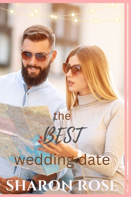 The Best Wedding Date: Love Beyond Measure - Rose, Sharon