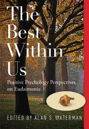 The Best Within Us: Positive Psychology Perspectives on Eudaimonia