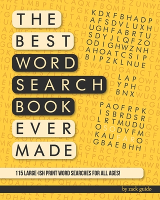 The Best Word Search Book Ever Made (So Far): 115 Word Searches in Large-Ish Print for All Ages! - Guido, Zack