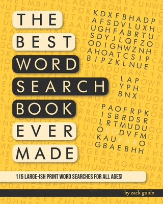 The Best Word Search Book Ever Made (So Far): 115 Word Searches In Large-ish Print For All Ages! - Guido, Zack