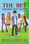 The Bet: Dreamer Must Decide